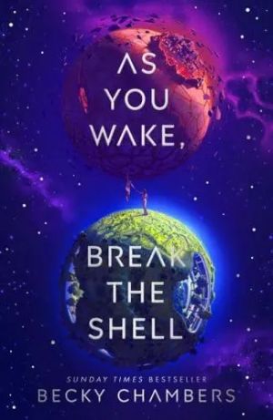 As You Wake, Break the Shell 