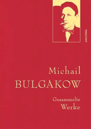 Gesammelte Werke Michail Bulgakow
