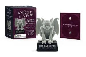 The Knight and the Moth Talking Gargoyle "Bartholomew!"  