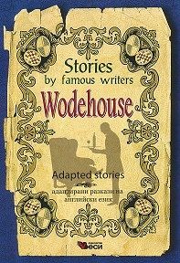 Stories by famous writers Wodehouse Adapted Stories