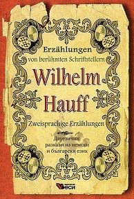 Erzaelungen von beruemten Schriftstellern Wilhelm Hauff Zweisprachige Erzaelungen