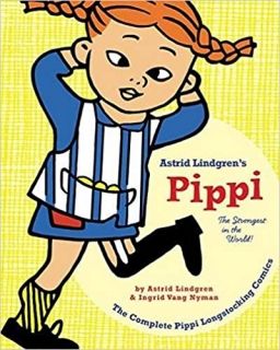 Astrid Lindgren's Pippi: The Strongest in the World