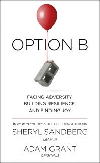 Option B Facing Adversity, Building Resilience and Finding Joy