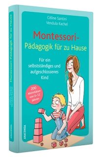 Montessori Paedagogik fuer zu Hause
