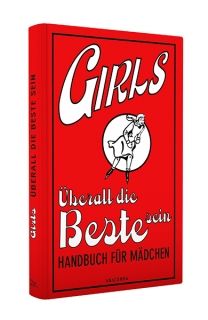 Girls – Ueberall die Beste sein Handbuch fuer Maedchen