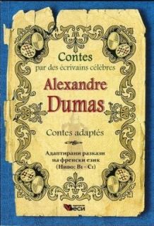 Contes par des ecrivains celebres: Alexandre Dumas Contes adaptes