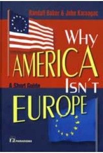 Why America Isn`t Europe