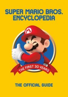 Super Mario Encyclopedia The Official Guide to the First 30 Years