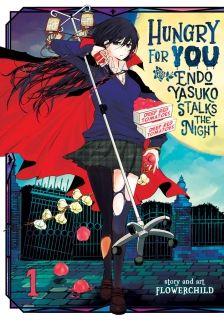 Hungry for You Endo Yasuko Stalks the Night Vol. 1