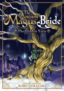 The Ancient Magus` Bride The Golden Yarn (Light Novel) 1