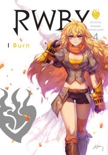 RWBY: Official Manga Anthology, Vol. 4: Burn