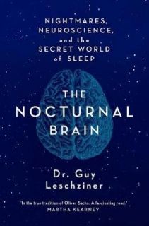 The Nocturnal Brain: Tales of Nightmares and Neuroscience