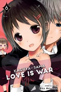 Kaguya-sama Love Is War, Vol. 6