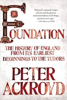 Foundation: The History of England from Its Earliest Beginnings to the Tudors