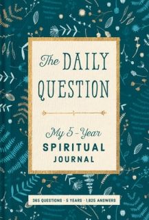 The Daily Question - My Five-Year Spiritual Journal