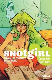 Snotgirl Volume 1 Green Hair Don`t Care