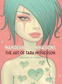 Wandering Luminations The Art of Tara McPherson
