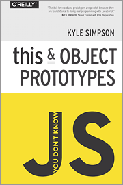 You Don`t Know JS this & Object Prototypes