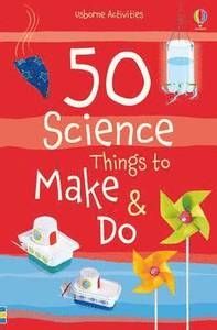 50 science things to make and do