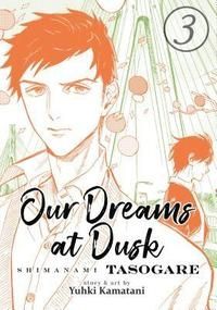 Our Dreams at Dusk Shimanami Tasogare Vol. 3